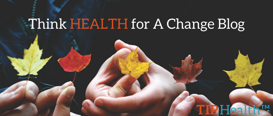 Think Health For A Change Blog, TIP Health